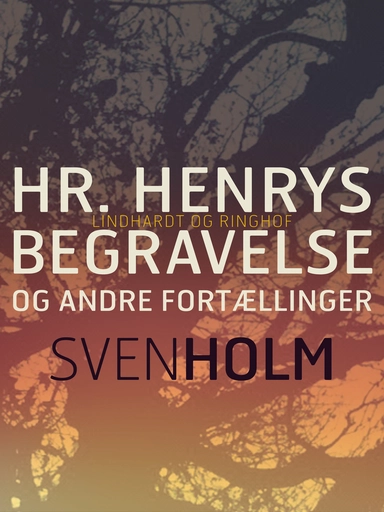 Hr. Henrys begravelse og andre fortællinger