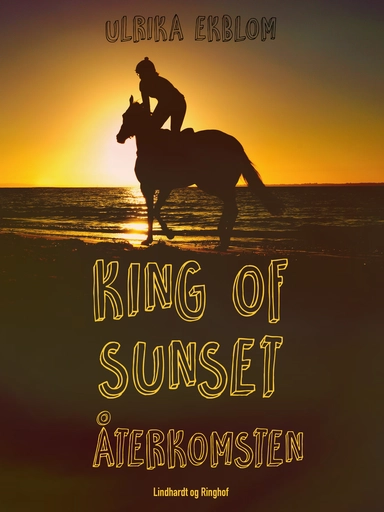 King of Sunset : återkomsten