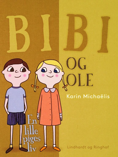 Bibi og Ole: en lille piges liv