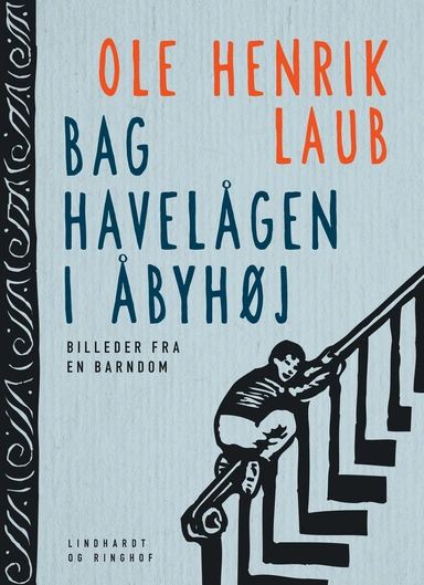 Bag havelågen i Åbyhøj: Billeder fra en barndom