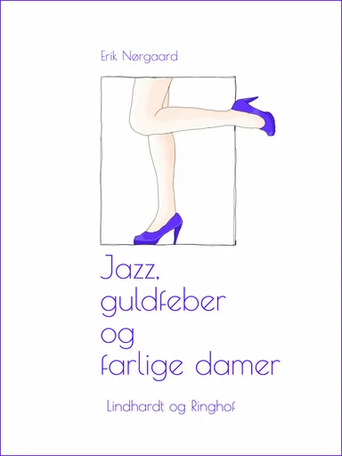 Jazz, guldfeber og farlige damer
