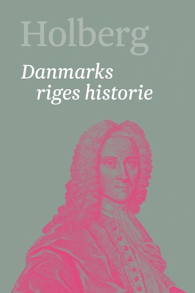 Holberg. Danmarks riges historie 1