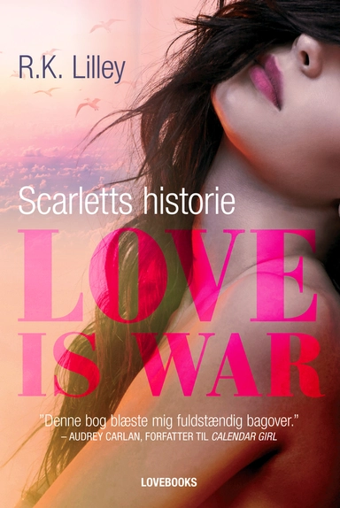 Love is war Scarletts historie