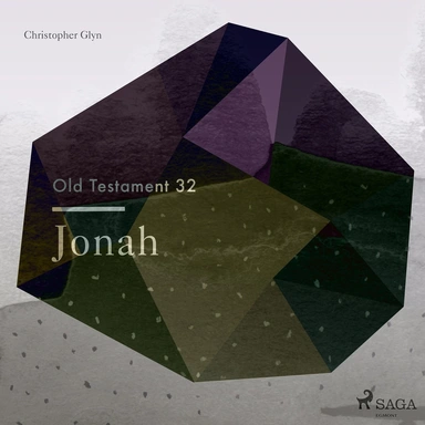The Old Testament 32 - Jonah