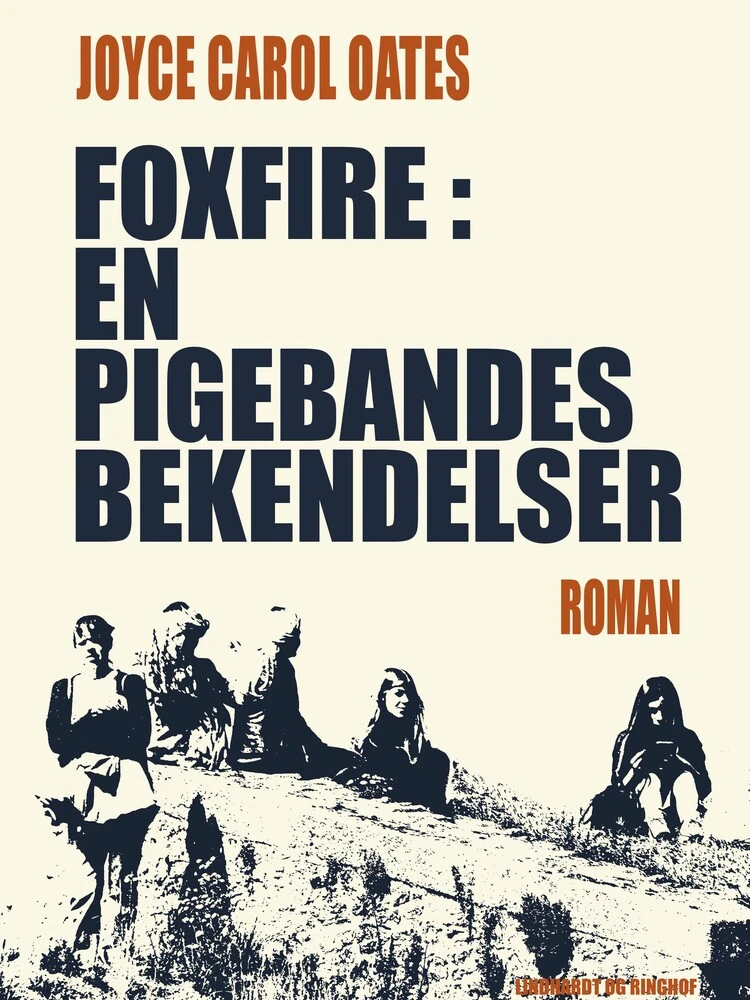 Billede af Foxfire. En pigebandes bekendelser