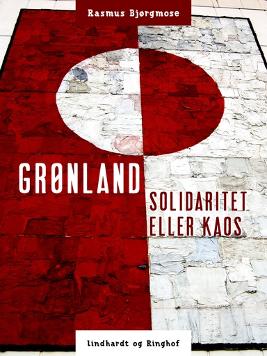 Grønland - solidaritet eller kaos