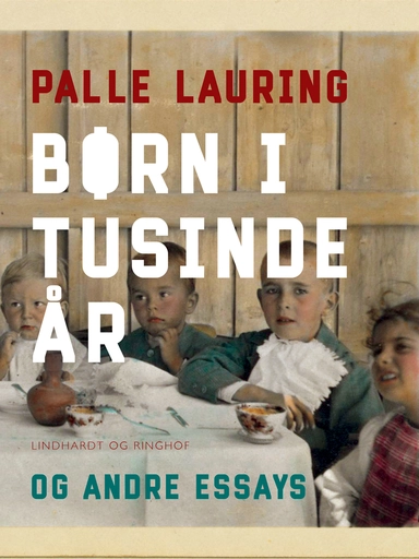 Børn i tusinde år og andre essays