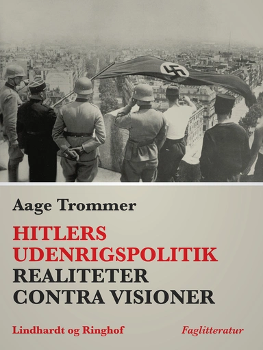 Hitlers udenrigspolitik : realiteter contra visioner