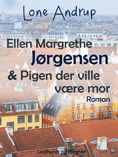 Ellen Margrethe Jørgensen & Pigen der ville være mor