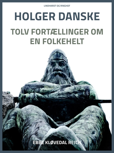 Holger Danske: tolv fortællinger om en folkehelt