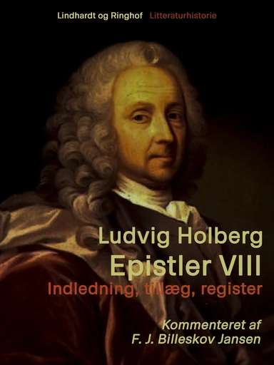 Epistler 8: Indledning, tillæg, register