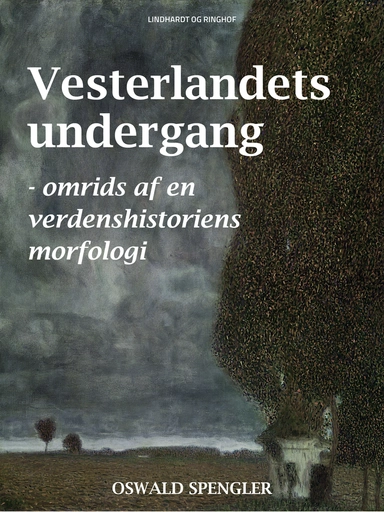 Vesterlandets undergang - omrids af en verdenshistoriens morfologi
