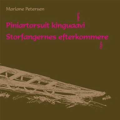Piniartorsuit kinguaavi/ Storfangernes efterkommere