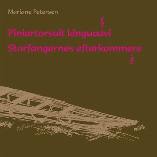 Piniartorsuit kinguaavi/ Storfangernes efterkommere