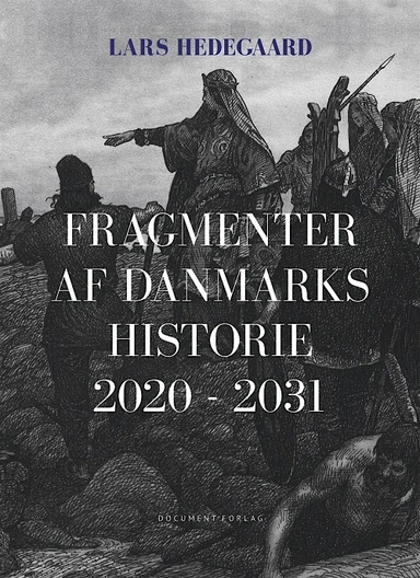 Fragmenter af Danmarks historie 2020-2031