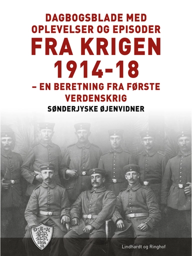 Dagbogsblade med oplevelser og episoder fra krigen 1914-18