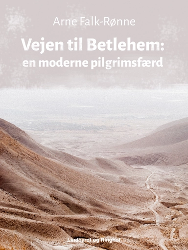 Vejen til Betlehem: en moderne pilgrimsfærd