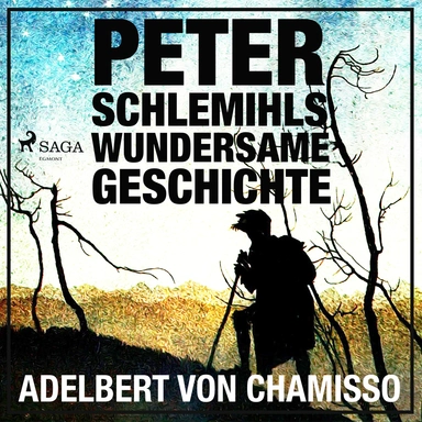 Peter Schlemihls wundersame Geschichte: Der Märchen-Klassiker