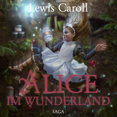 Alice im Wunderland - Der Abenteuer-Klassiker für Jung und Alt