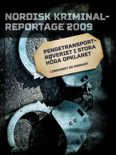 Pengetransportrøveriet i Stora Höga opklaret