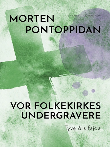 Vor folkekirkes undergravere: Tyve års fejde