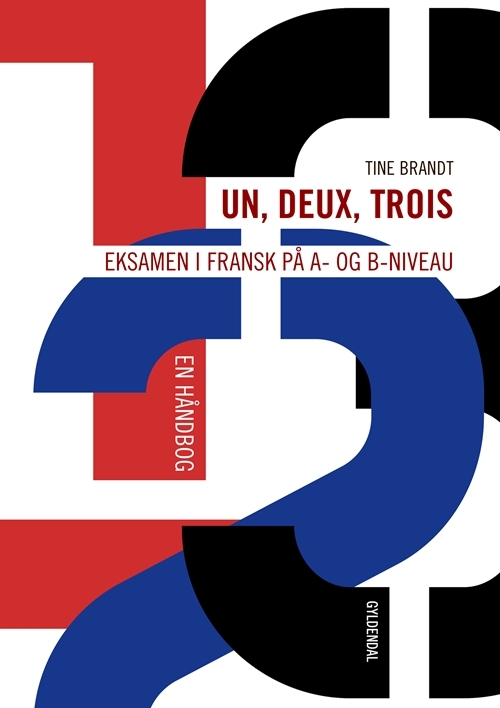 Billede af Un, deux, trois: Eksamen i fransk på A- og B-niveau