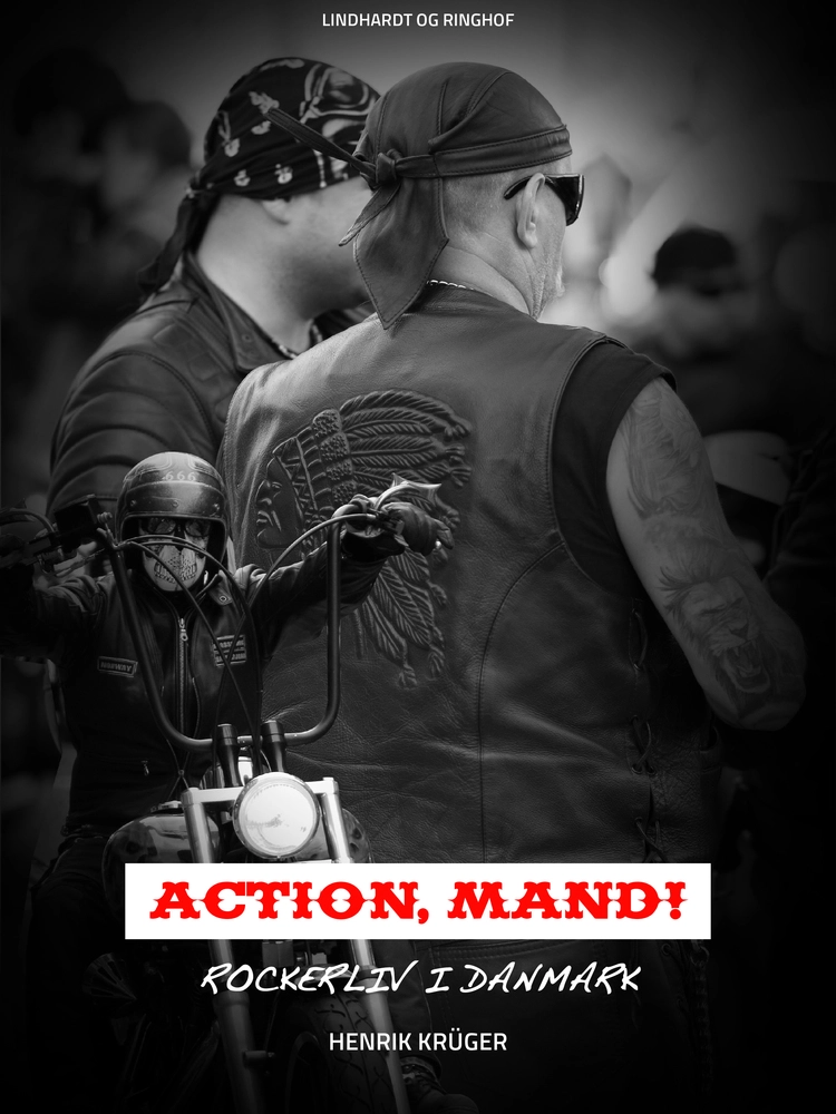 Billede af Action, Mand! Rockerliv i Danmark