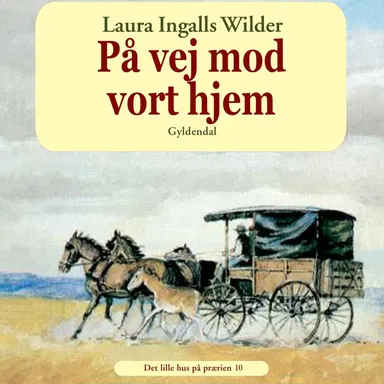 På vej mod vort hjem (bd. 10)