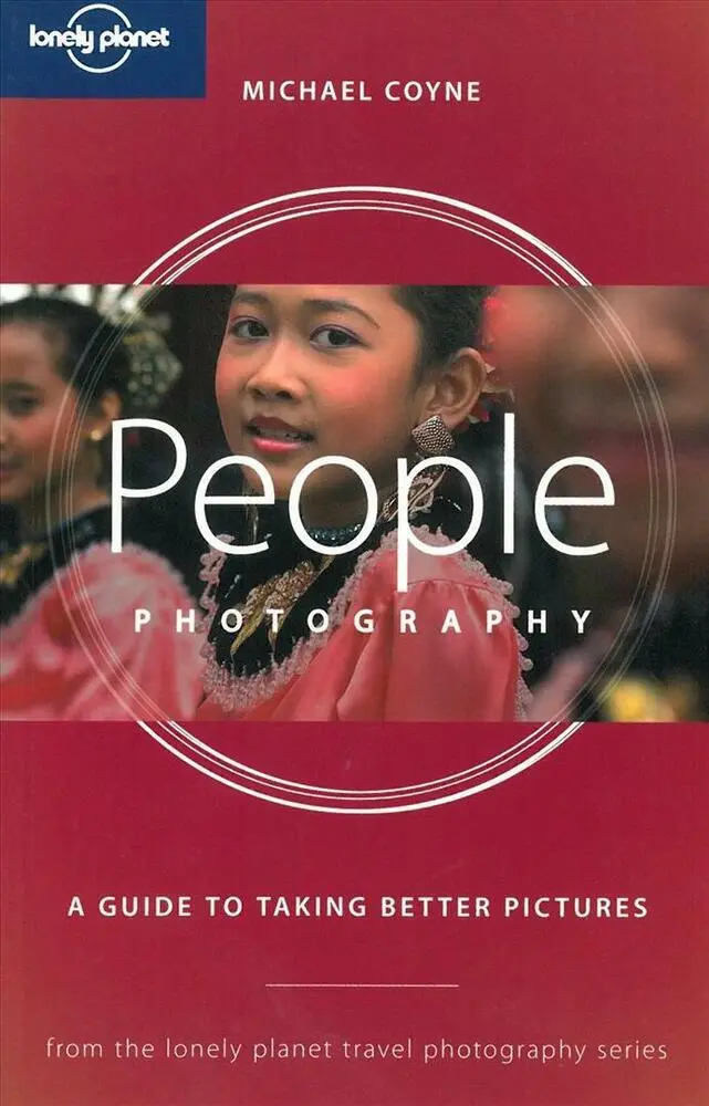 Billede af People Photography, a Guide to Taking Better Pictures, Lonely Planet Travel Photography