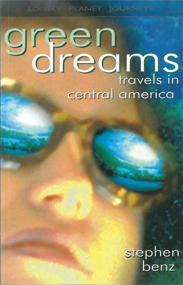 Billede af Green Dreams - Travels in Central America, Lonely Planet Journeys
