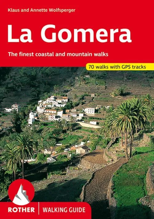 Billede af La Gomera: The finest coastal and mountain walks : 70 walks with GPS tracks