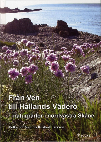 Från Ven till Hallands Väderö : naturpärlor i nordvästra Skåne
