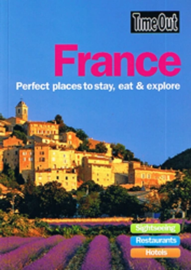 France: Perfect Places to Stay, Eat & Explore