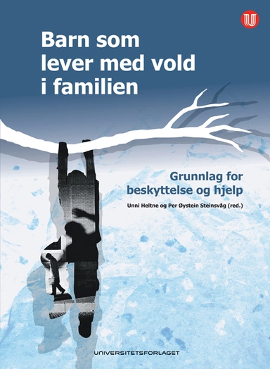 Barn som lever med vold i familien : grunnlag for beskyttelse og hjelp