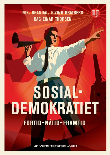 Sosialdemokratiet : fortid - nåtid - framtid