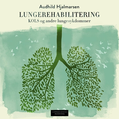 Lungerehabilitering : KOLS og andre lungesykdommer