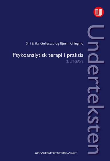 Underteksten : psykoanalytisk teori i praksis  (2.utg.)