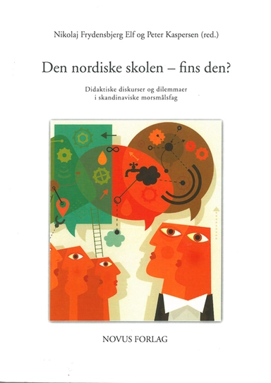 Den nordiske skolen - fins den? : didaktiske strukturer og dilemmaer i skandinaviske morsmålsfag