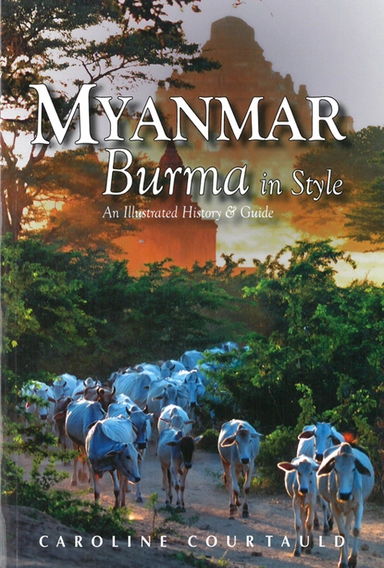 Myanmar: Burma in Style