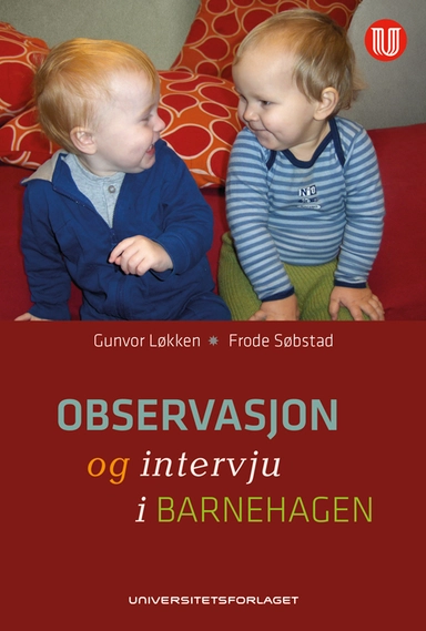 Observasjon og intervju i barnehagen  (4.utg.)