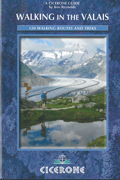 Walking in the Valais: 120 walking routes and treks