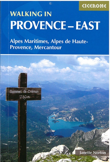 Walking in Provence - East: Alpes Maritimes, Alpes De Haute-Provence, Mercantour