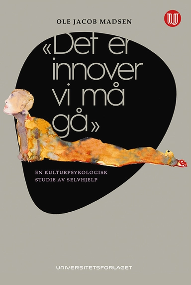 Det er innover vi må gå : en kulturpsykologisk studie av selvhjelp