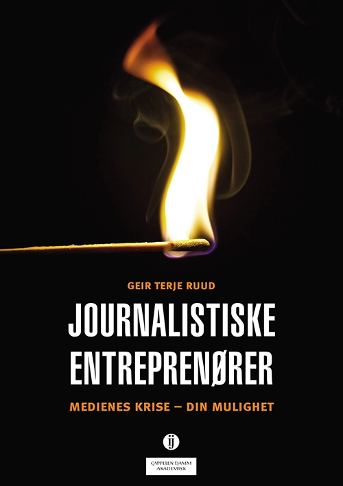 image of Journalistiske entreprenører : medienes krise - din mulighet