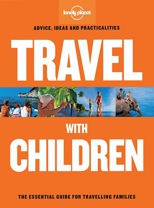 Billede af Travel with Children: The essential guie for travelling families