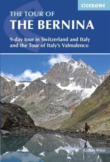 The Tour of the Bernina: 12 Day Tour in Switzerland and Italy and Tour of Italy´s Valmalenco