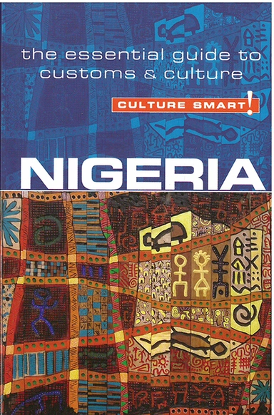 Culture Smart Nigeria: The essential guide to customs & culture