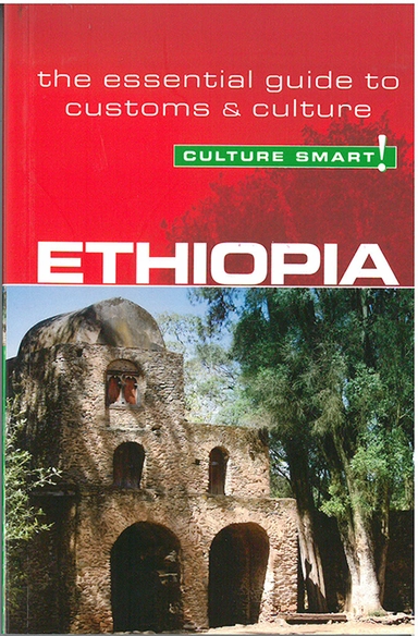 Culture Smart Ethiopia: The essential guide to customs & culture