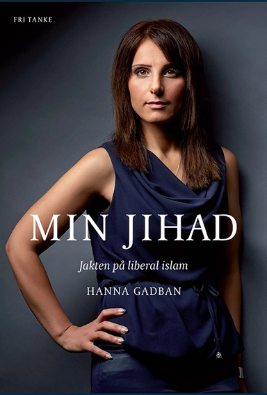 Min jihad : jakten på liberal islam