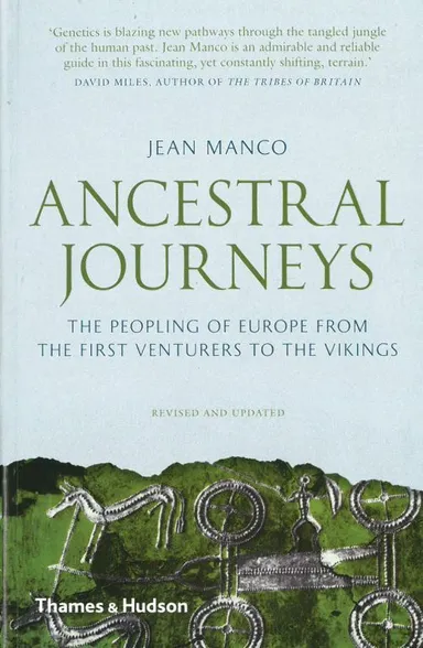 Ancestral Journeys - The Peopling of Europe from the First Ventures to the Vikings